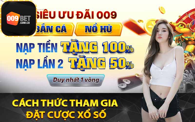 Cách thức tham gia đặt cược xổ số