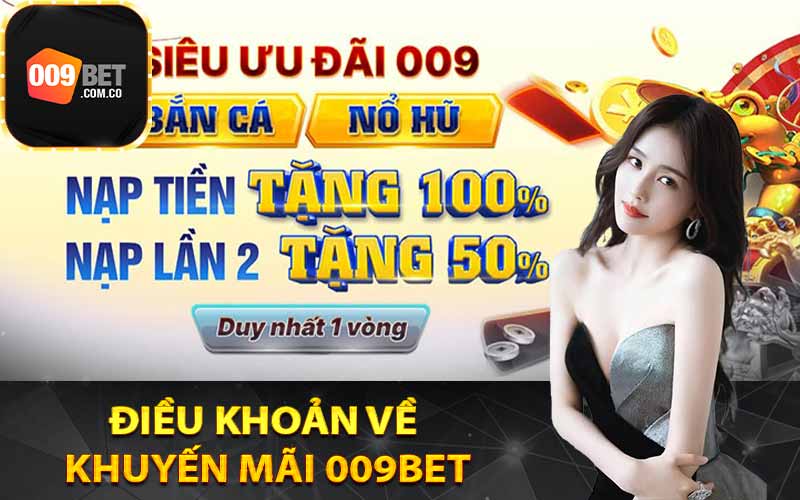 Điều khoản về khuyến mãi 009Bet